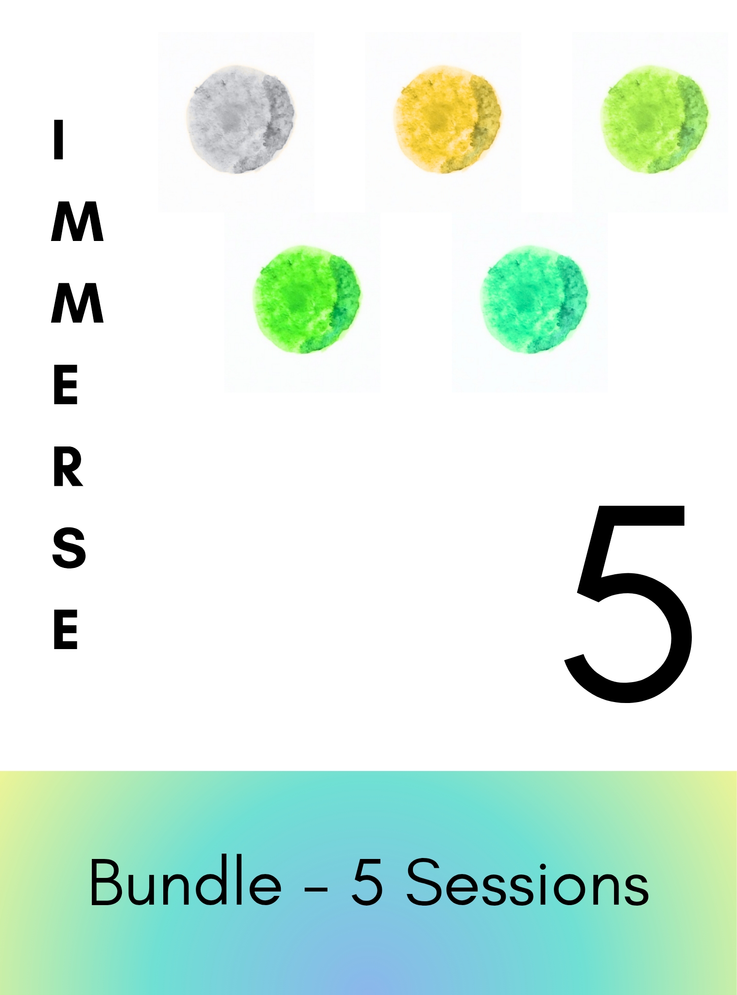 Immerse - Bundle of 5 sessions (10% discount)